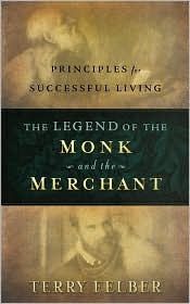 Legend of the Monk & the Merchant by Terry Felber: Book Cover