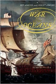 The War for All the Oceans: 
From Nelson at the Nile 
to Napoleon at Waterloo 
by Roy Adkins, Lesley Adkins
read more