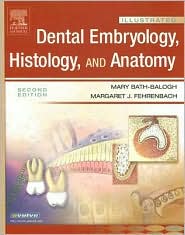 Illustrated Dental Embryology, Histology, and Anatomy by Mary Bath-Balogh: Book Cover