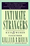Intimate Strangers by Lillian B. Rubin