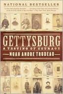 Gettysburg by Noah Andre Trudeau