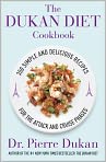 Book Cover Image. Title: The Dukan Diet Cookbook: The Essential Companion to the Dukan Diet, Author: Pierre  Dukan