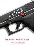 Product Image. Title: Glock: The Rise of America's Gun, Author: Paul M. Barrett