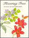Flowering Trees by Maxine Fortune Schuetz: Book Cover