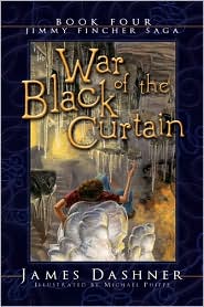 War of the Black Curtain (Jimmy Fincher Series #4) by James Dashner: Book Cover
