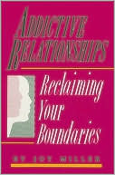 Addictive Relationships Reclaiming Your Boundaries