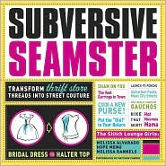 Subversive Seamster by Melissa Alvarado: Book Cover