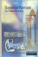 Elements of Propulsion Gas Turbines and Rockets