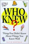 Book Cover Image. Title: Who Knew?, Author: by David  Hoffman
