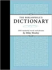 BIBLIOPHILE'S DICTIONARY by Miles Westley