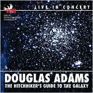 The Hitchhiker's Guide to the Galaxy: Douglas Adams Live in 