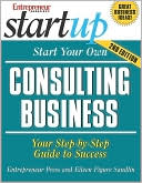 Start Your Own Consulting Business Your Step by Step Guide to Success