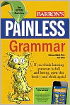 Book Cover Image. Title: Painless Grammar, Author: by Rebecca  Elliott Ph.D.