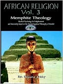 Mysteries of the Mind Memphite Theology the Philosophy of Ptah and t