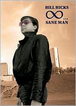 Bill Hicks Sane Man