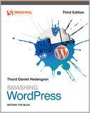 Book Cover Image. Title: Smashing WordPress: Beyond the Blog, Author: by Thord Daniel  Hedengren