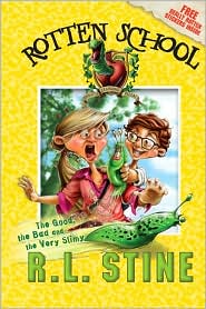 Good, the Bad and the Very Slimy (Rotten School Series #3) by R. L. Stine: Book Cover