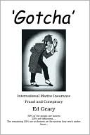 Gotcha International Marine Insurance Fraud and Conspiracy A Study