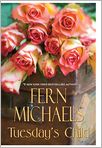 Book Cover Image. Title: Tuesday's Child, Author: Fern  Michaels