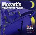 CD Cover Image. Title: Mozart's Magnificent Voyage, Artist: Classical Kids