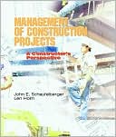 Management of Construction Projects: A Constructor's Perspective