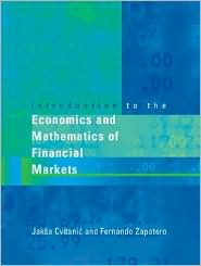 Introduction to the Economics and Mathematics of Financial Markets by Jaksa Cvitanic: Book Cover