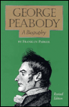 George Peabody, a Biography: A Biography
