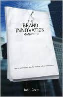 Brand Innovation Manifesto How to Build Brands Redefine Markets and
