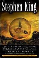 Book Cover Image. Title: The Dark Tower IV: Wizard and Glass, Author: Stephen  King