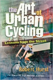 The Art of Urban Cycling by Robert Hurst: Book Cover