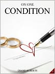 Book Cover Image. Title: On One Condition, Author: Diane  Alberts