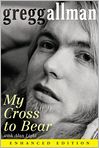 Book Cover Image. Title: My Cross to Bear (Enhanced Edition), Author: Gregg  Allman