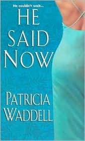 He Said Now by Patricia Waddell: Book Cover