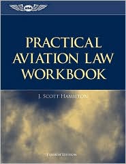 Practical Aviation Law Workbook by J. Scott Hamilton: Book Cover