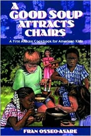 A Good Soup Attracts Chairs by Fran Osseo-Asare: Book Cover