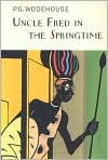 Book Cover Image. Title: Uncle Fred in the Springtime, Author: by P. G. Wodehouse