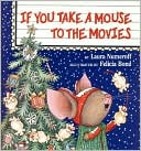 If You Take a Mouse to the Movies by Laura Numeroff: Book Cover