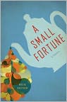Book Cover Image. Title: A Small Fortune, Author: Rosie  Dastgir