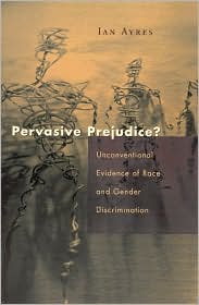 Pervasive Prejudice by Ian Ayres: Book Cover