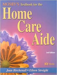 Mosby's Textbook for the Home Care Aide by Joan M. Birchenall: Book Cover