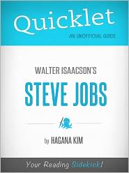 Quicklet on Steve Jobs By Walter Isaacson