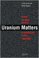 Uranium Matters Central European Uranium in International Politics 1