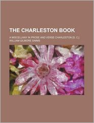 The Charleston Book; A Miscellany in Prose and Verse 