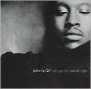 Let's Get the Mood Right by Johnny Gill: CD Cover