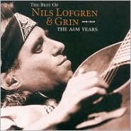 The Best of Nils Lofgren & Grin: The A&M Years by Nils Lofgren: CD Cover