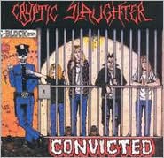 Convicted by Cryptic Slaughter: CD Cover