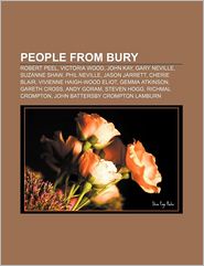 People from Bury: Robert Peel, Victoria Wood, John Kay, Gary