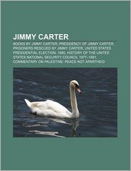 Jimmy Carter: Books by Jimmy Carter, Presidency of Jimmy 