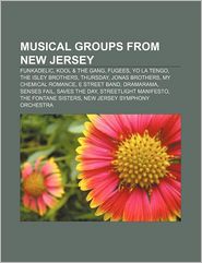Musical groups from New Jersey: Funkadelic, Kool & the Gang, Fugees, Yo La Tengo, The Isley Brothers, Thursday, Jonas Brothers
