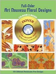 Full-Color Art Nouveau Floral Designs (CD-ROM & Book) by E. A. Seguy: Book Cover
